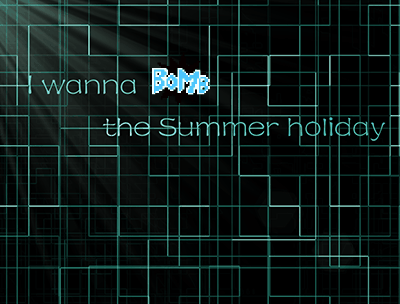 I Wanna BOOM the Summer Holiday
